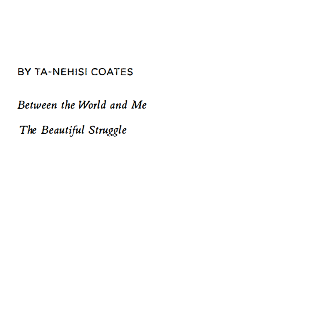Between the World and Me by Ta-Nehisi Coates